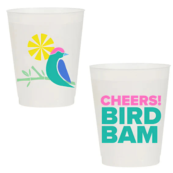 "Cheers Bird Bam" Frost Flex Cups